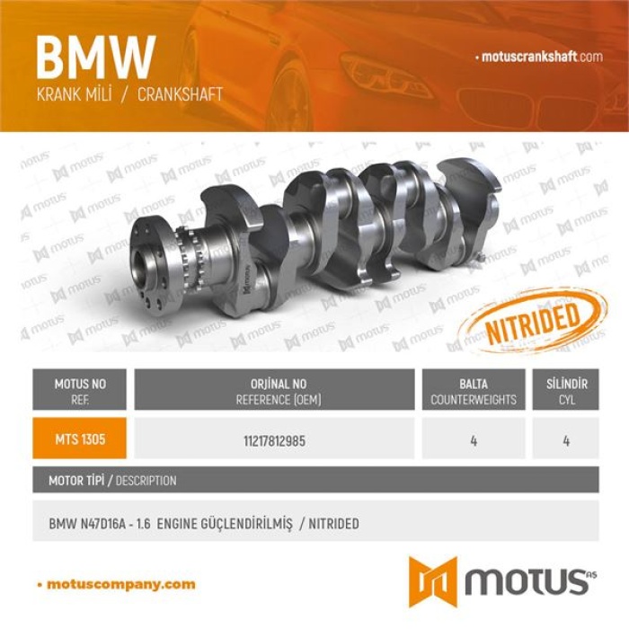 KRANK MILI 4 BALTA BMW N47 D16 A F20 F30 MINI R55 R56 R57 R60 R61 GUCLENDIRILMIS TOYOTA VERSO 1.6 DIZEL 2013-- - MOTUS 1305