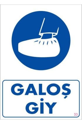 Galoş Giy Uyarı Levhası 25x35 KOD:33