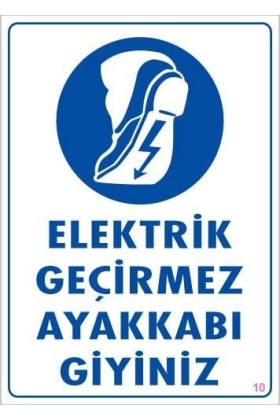 Elektrik Geçirmez Ayakkabı Uyarı Levhası 25x35 KOD:10