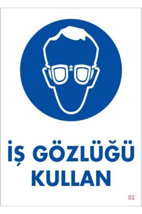 İş Gözlüğü Kullan Uyarı Levhası 25x35 KOD:2