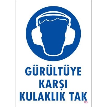 Gürültüye Karşı Kulaklık Tak Uyarı Levhası 25x35 KOD:5