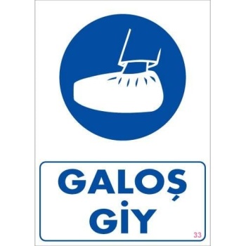 Galoş Giy Uyarı Levhası 25x35 KOD:33