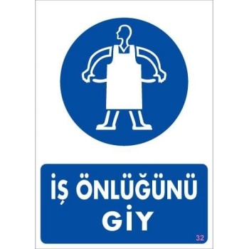 İş Önlüğü Giy Uyarı Levhası 25x35 KOD:32