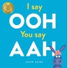 say Ooh You say Aah