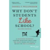 Dont Students Like School?: A Cognitive Scientist Answers Questions About How the Mind Works and What It Means for the Classroom