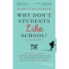 Dont Students Like School?: A Cognitive Scientist Answers Questions About How the Mind Works and What It Means for the Classroom