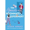 American Roommate Experiment: From the bestselling author of The Spanish Love Deception