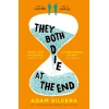 Both Die at the End: The UK No.1 bestseller!: TikTok made me buy it!