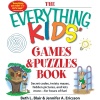 Everything Kids Games & Puzzles Book: Secret Codes, Twisty Mazes, Hidden Pictures, and Lots More - For Hours of Fun!
