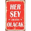 Kuşe Kağıt Duvar Posteri Her Şey Çok Güzel Olacak Retro Vintage Drtr0036