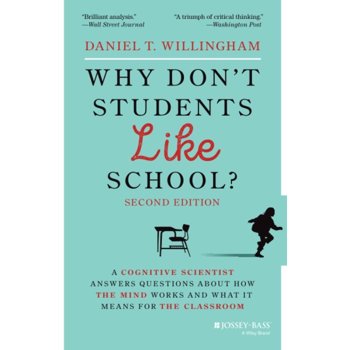 Dont Students Like School?: A Cognitive Scientist Answers Questions About How the Mind Works and What It Means for the Classroom