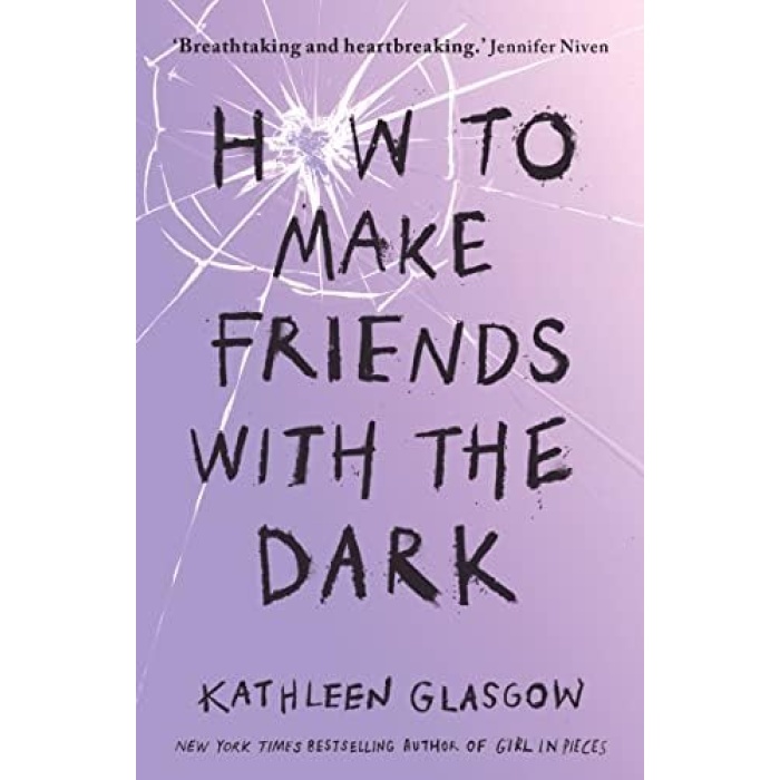 to Make Friends with the Dark: From the bestselling author of TikTok sensation Girl in Pieces