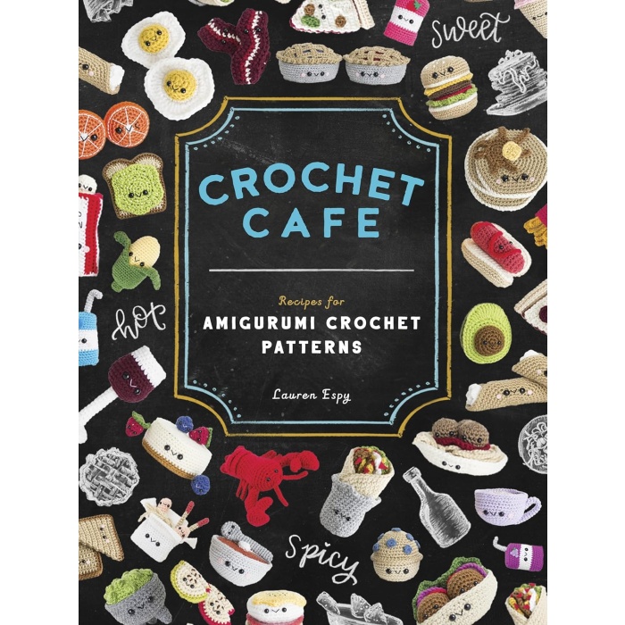 Cafe: Recipes for Amigurumi Crochet Patterns