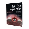 Tek Üye Implantlar - Ön Ve Arka Bölge Çekim Yuvalarında Asgari Girişimli Yöntemler