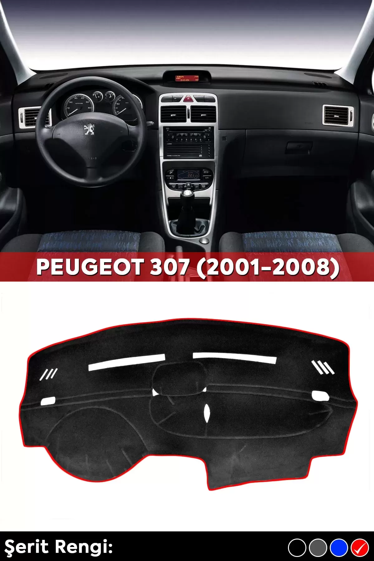 Peugeot 307 (2001-2008) 3d Torpido Koruma Kılıfı - Ön Göğüs Kaplama - Kırmızı Şerit