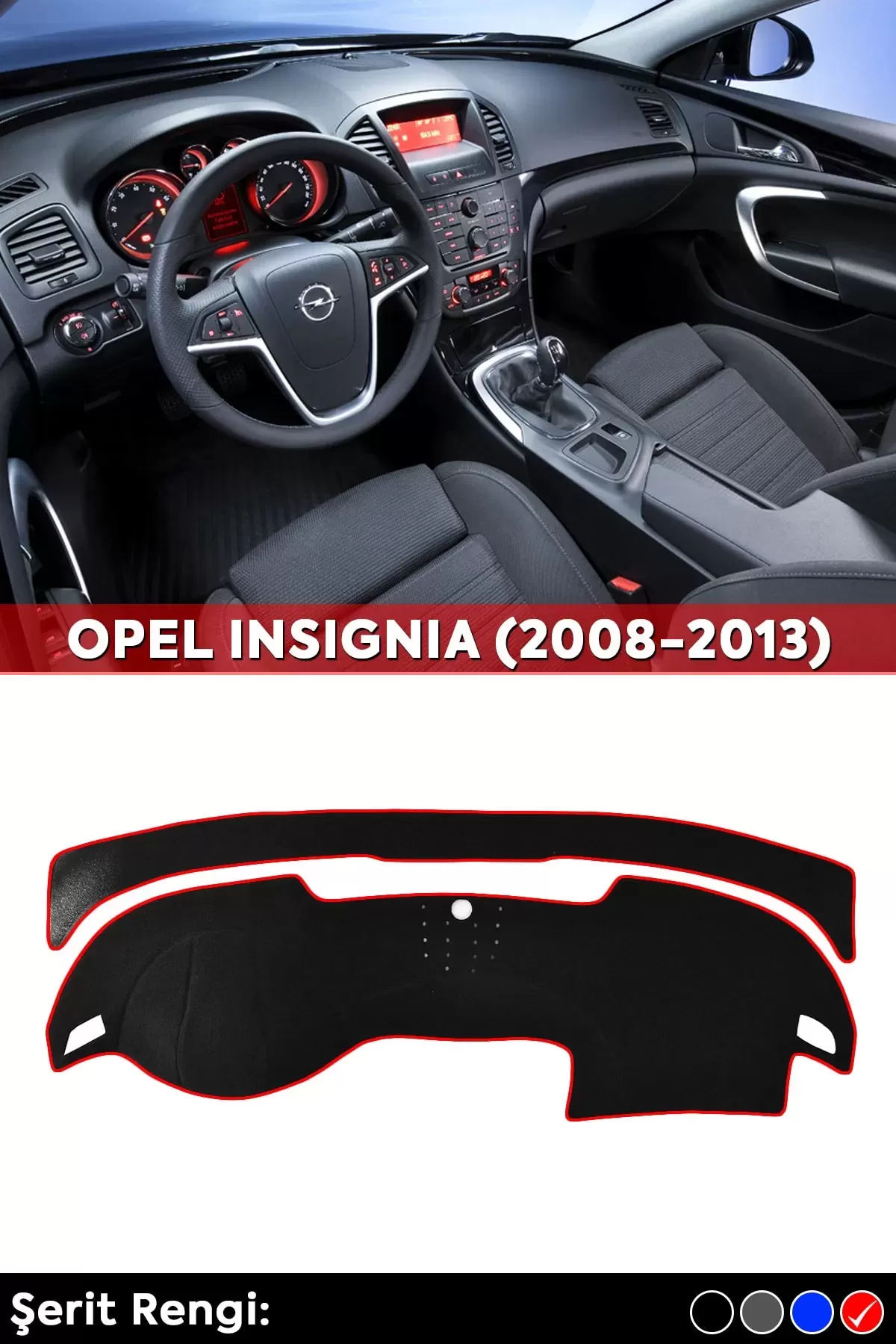 Opel Insıgnıa (2008-2013) 3d Torpido Koruma Kılıfı - Ön Göğüs Kaplama - Kırmızı Şerit