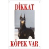 Dikkat Köpek Var Uyarı Levhası (Renkli Doberman)