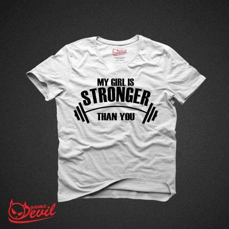 My Girl Is Stronger Beyaz Tişört Kısakollu Tshirt