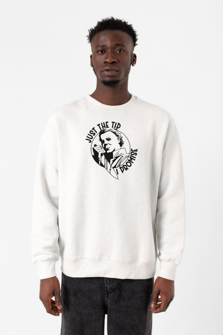 Just The Tip I Promise Halloween Beyaz Erkek 2ip Sweatshirt