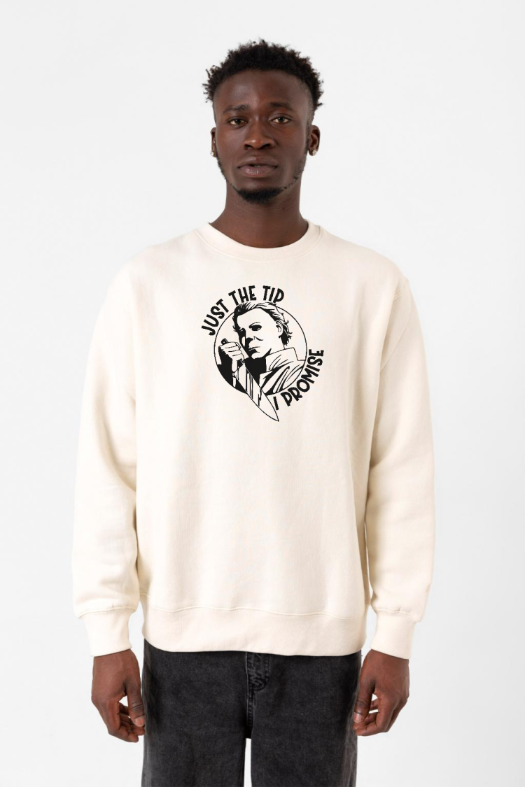 Just The Tip I Promise Halloween Ekru Erkek 2ip Sweatshirt