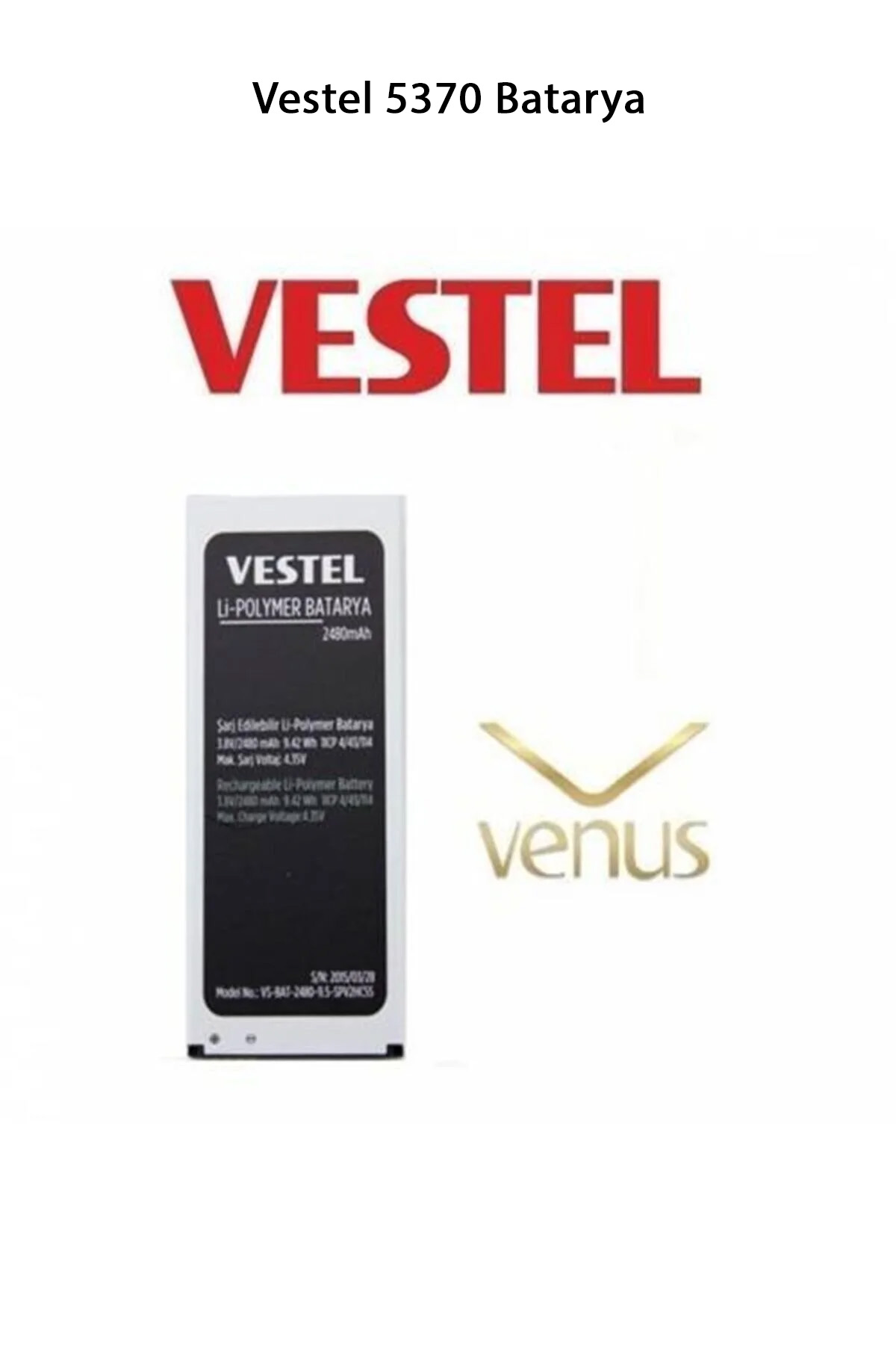 Vestel 5370 Telefonlarla Uyumlu Batarya 2480 mAh