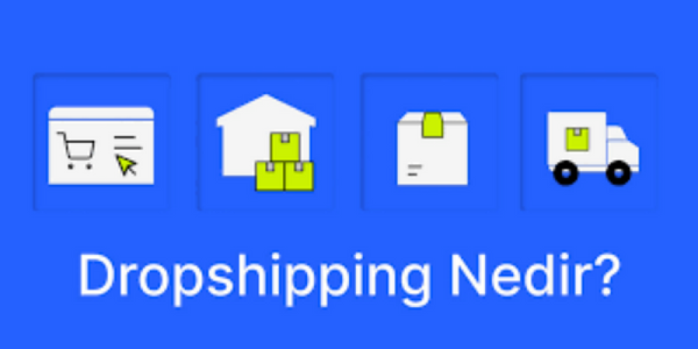 Dropshipping Nedir?