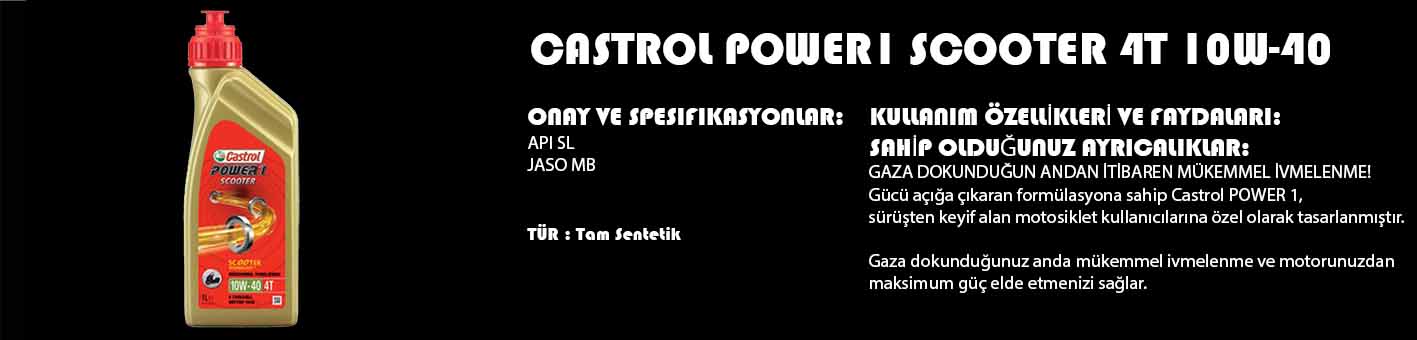 CASTROL POWER 1, SCOOTER, 4T, 10W-40, motor yağı, performans, koruma, izmir yağ sanayi, izmiryagsanayi